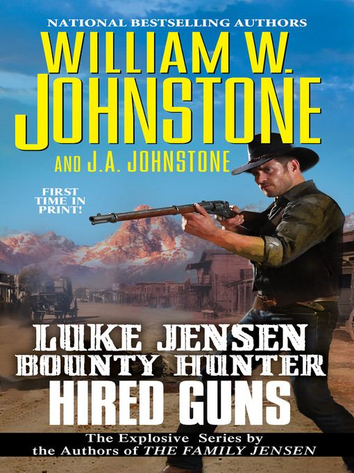Title details for Hired Guns by William W. Johnstone - Wait list